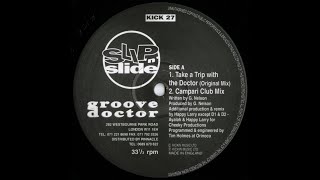 Groove Doctor - Take A Trip With The Doctor (Campari Club Mix) 1993