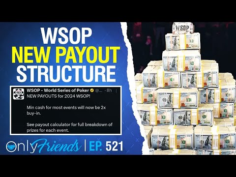 WSOP FLATTENS Payouts!! | Only Friends Ep #521 | Solve for Why