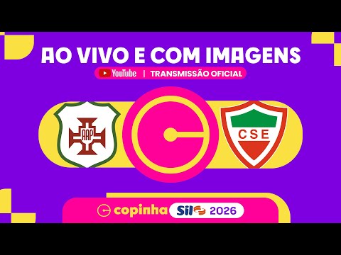 JOGO COMPLETO: PORTUGUESA SANTISTA X CSE (AL) | RODADA 3 | COPINHA SIL 2026
