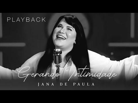 Jana de Paula | Gerando Intimidade [Playback com Letra]