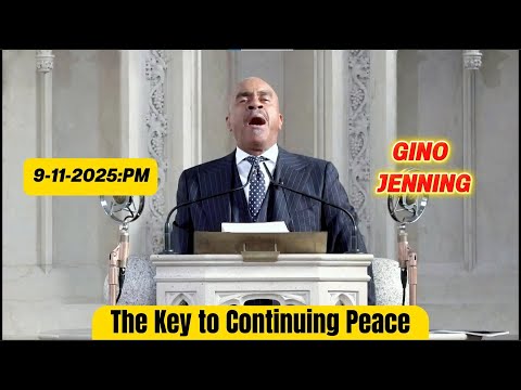 Pastor Gino Jenning -  The Key to Continuing Peace | SEPTEMBER 11th, 2025