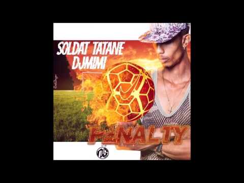 SOLDAT TATANE x DJ MIMI - PENALTY (2016)