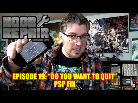 NOOB REPAIR Episode 19: PSP FIX:  "Do You Want To Quit The Game?"