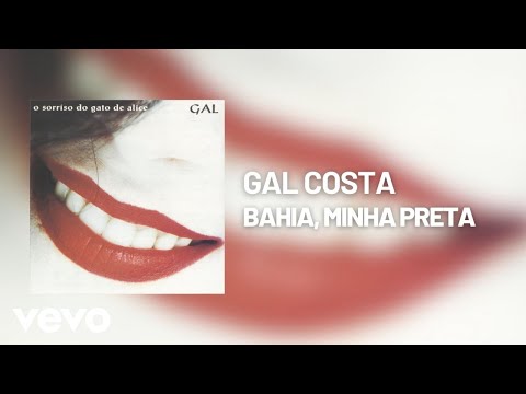 Bahia, Minha Preta - Gal Costa