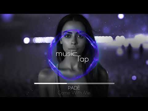 Padé - Come With Me