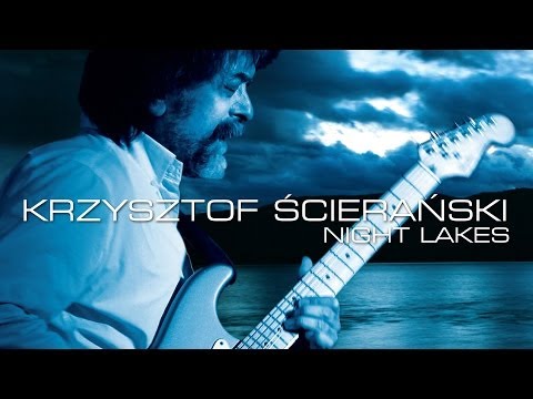 Krzysztof Ścierański - Night Lakes (album medley)