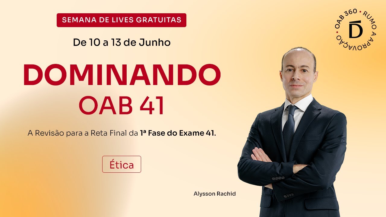 Dominando OAB 41 | Revisão AULA 4 - Ética