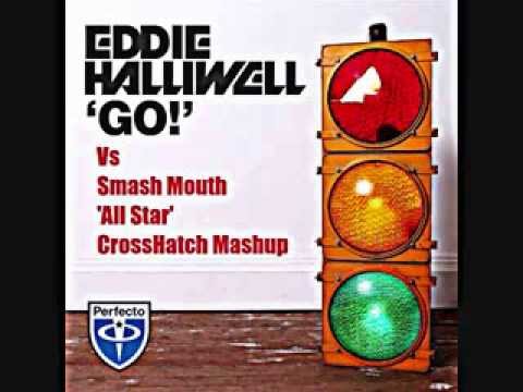 Eddie Halliwell Vs Smash Mouth - Go All Star (CrossHatch Mashup