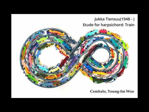 Jukka Tiensuu - Etude for harpsichord: Train (2000)