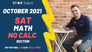 Star Tutors Real-Time SAT Series -- OCTOBER 2021 (US) SAT MATH NO CALCULATOR in REAL-TIME!