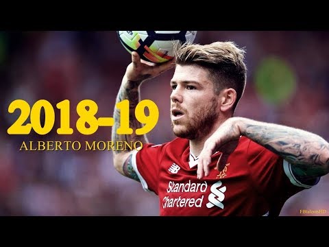 Alberto Moreno 2018/2019 - Goals & Skills