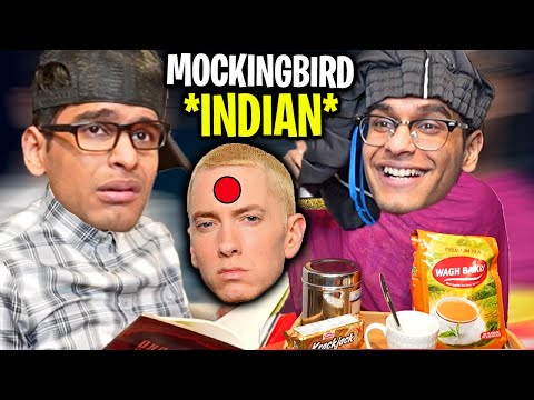 Indian MOCKINGBIRD - Eminem (FULL Parody)