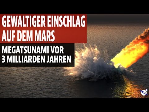 Massive impact on Mars - Megatsunami 3 billion years ago