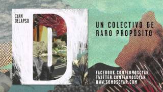 Cyan - Un Colectivo De Raro Propósito