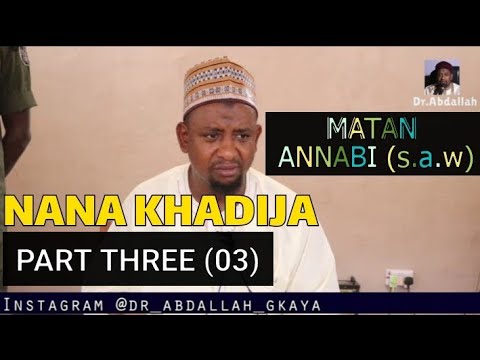 [Tarihi] 03 NANA KHADIJA - Dr.Abdallah Gadon Kaya