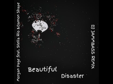 Morgan Page feat. Stella Rio & Damon Sharpe - Beautiful Disaster (Dj Jammbass)