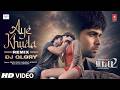 Aye Khuda Remix Murder 2 Emraan Hashmi Mithoon Dj Glory Kshitij Tarey Saim Bhat