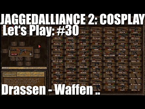 Let's Play #30 Jagged Alliance 2 Cosplay Mod - Waffen aussuchen [deutsch]