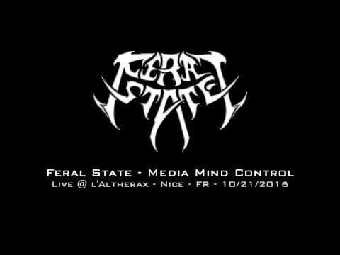 Feral State - Media Mind Control / Live @ l'Altherax - Nice - FR