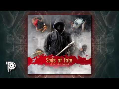 Soils Of Fate - Thin the Herd - NEW SONG 2014