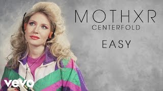 MOTHXR - Easy (audio)