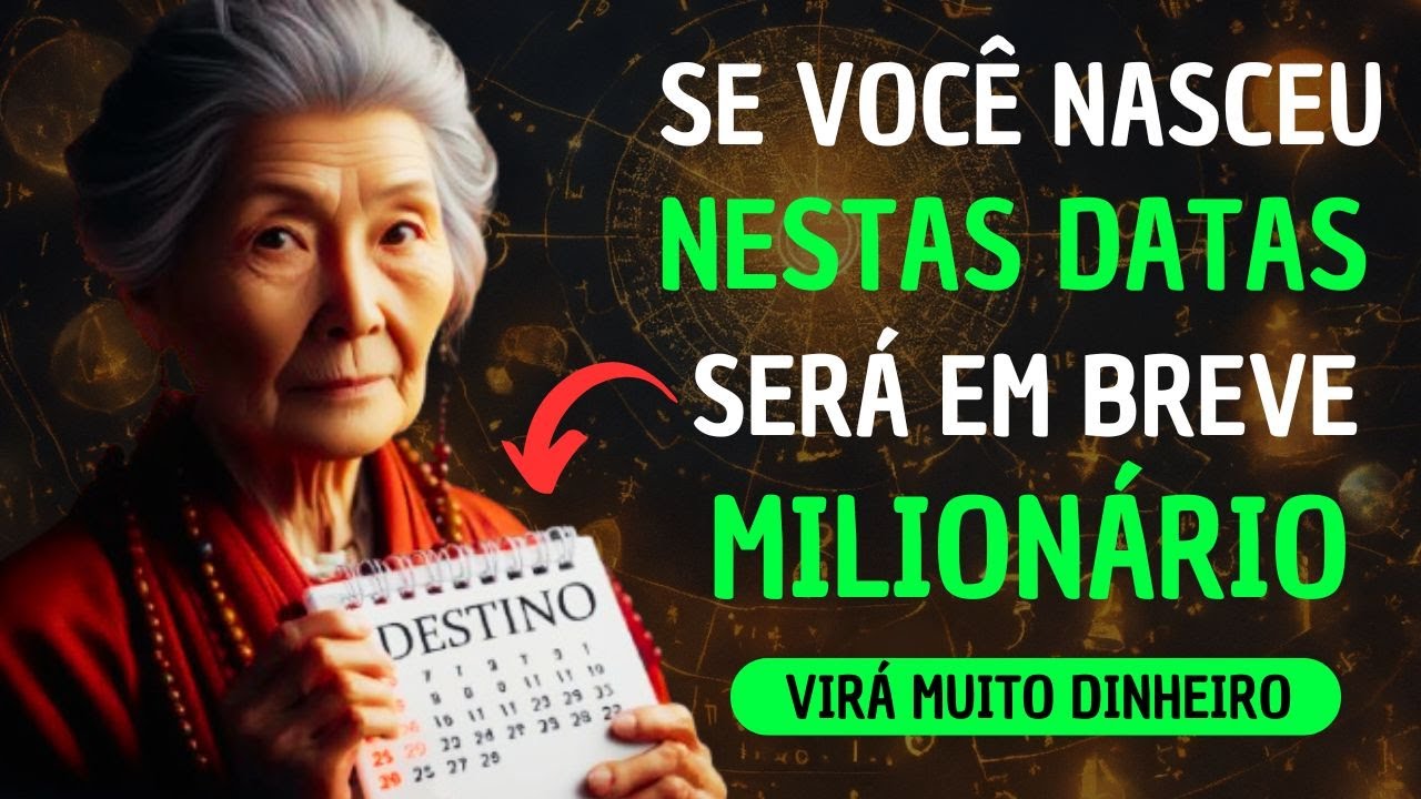 ✅ Se você Nasceu nestas datas será um futuro MILIONÁRIO | Ensinamentos Budistas