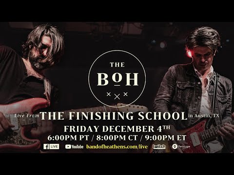 The Band of Heathens LIVE from The Finishing School in Austin, TX | 12/04/20