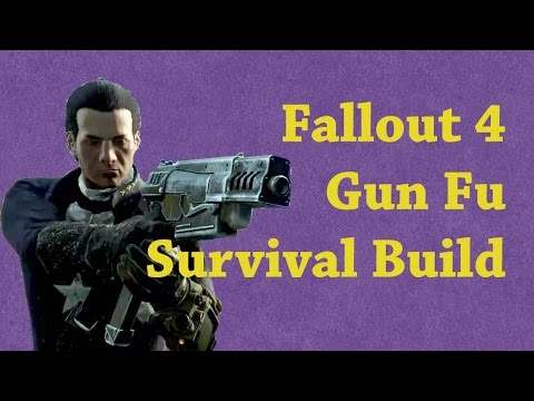 Fallout 4 - Gun Fu Survival build