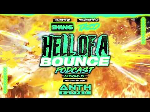 HELL OF A BOUNCE PODCAST EPISODE 19 GUEST MIX ANTH HOPPER