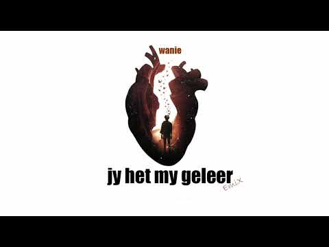 Wanie - Jy Het My Geleer feat. Azaria (Remix)