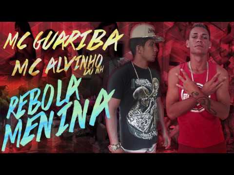 MC Guariba & MC Alvinho Do NH - Rebola Menina (DJ Tuka SG)