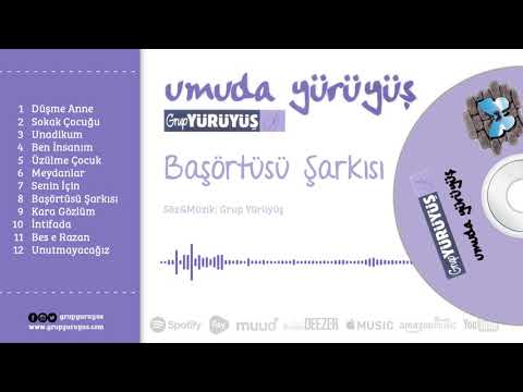 Grup Yürüyüş - Başörtüsü Şarkısı