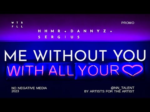 HHMR, DannyZ & Sergius Ft. Anthony Meyer | Me Without You | Darking On Remix