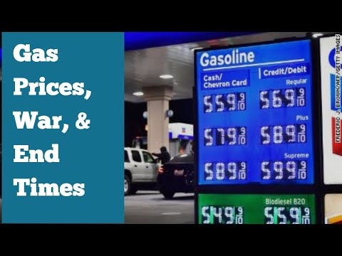 Gas Prices, War, and the End Times