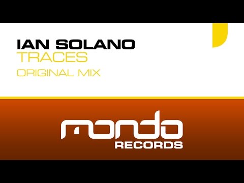 Ian Solano - Traces [Mondo Records]