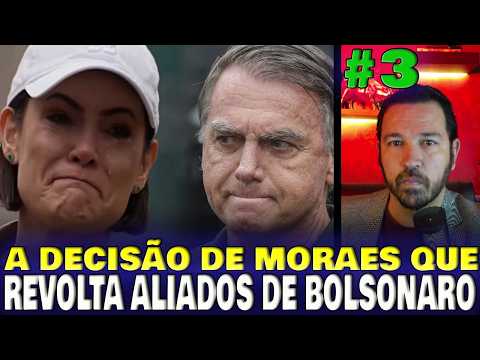 #3 MORAES DÁ DECISÃO SOBRE BOLSONARO QUE REVOLTA APOIADORES