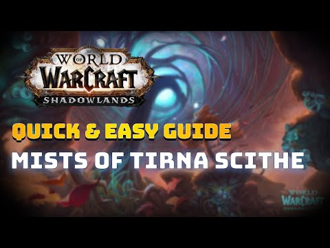 Mists of Tirna Scithe ★ Quick & Easy Dungeon Guide ★ WoW Shadowlands Mythic Dungeon Walkthrough
