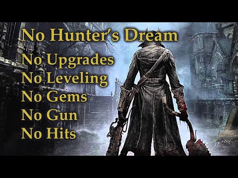 No-Hit Bloodborne No Hunter's Dream