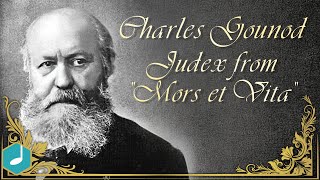 Charles Gounod - Judex from 'Mors et Vita'