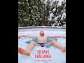 Day 10 Morning Ice Bath Challenge Full Movie