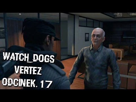 Watch_Dogs #17 - Siema Dziadek! | Vertez Gameplay / Zagrajmy w / Let's Play