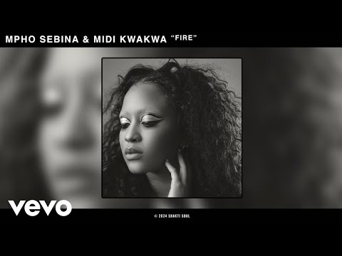 Mpho Sebina, MiDi KwaKwa - Fire (Official Audio)