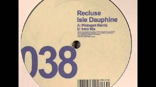 Recluse - Isle Dauphine (Intro Mix)