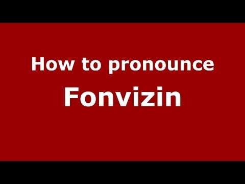How to pronounce Fonvizin (Russian/Russia) - PronounceNames.com