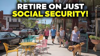 10 Best U.S. Town to Retire on Just Social Security