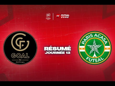 J13 - GOAL Futsal vs Paris ACASA : le résumé