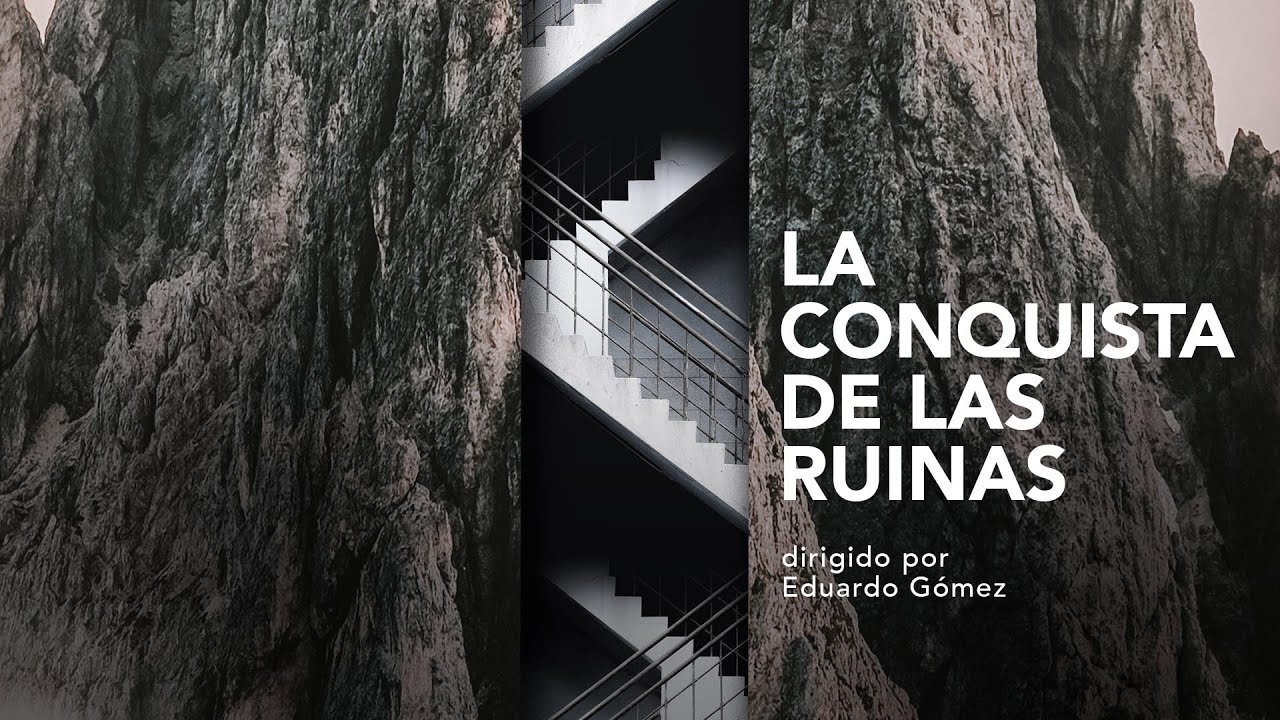 La Conquista de las Ruinas (The Conquest of the Ruins) - Trailer