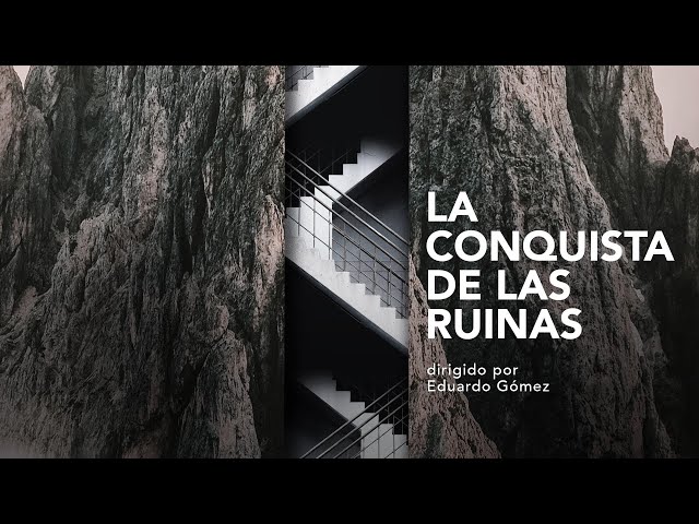 La Conquista de las Ruinas (The Conquest of the Ruins) - Trailer