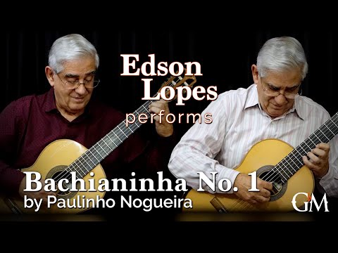 Edson Lopes plays Bachianinha No. 1 (Duo) | Guitar by Masters