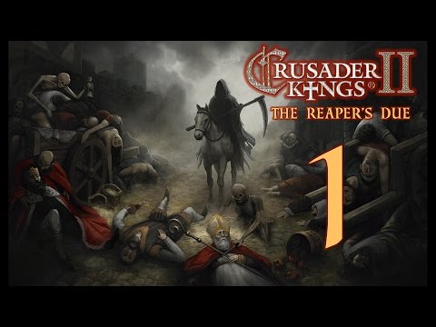 Crusader Kings 2: The Reaper's Due - BLACK DEATH Upon England Part 1